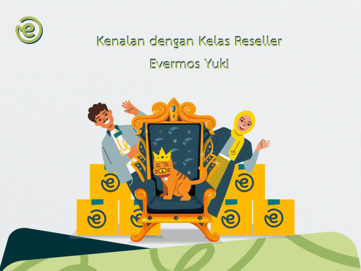 kelas reseller evermos