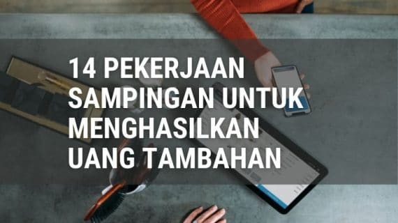 14+ Pekerjaan Sampingan untuk Penghasilan Tambahan 2023